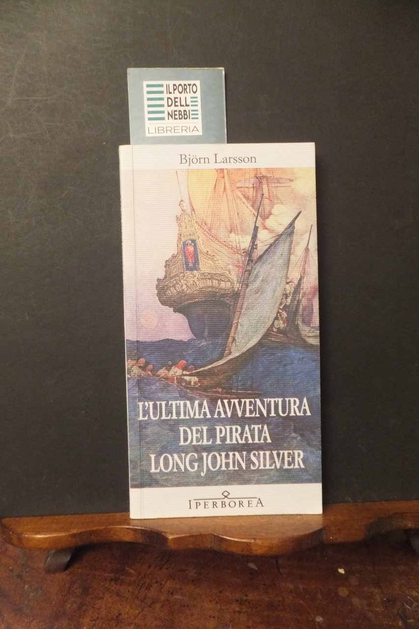 L'ULTIMA AVVENTURA DEL PIRATA LONG JOHN SILVER BJORN LARSON