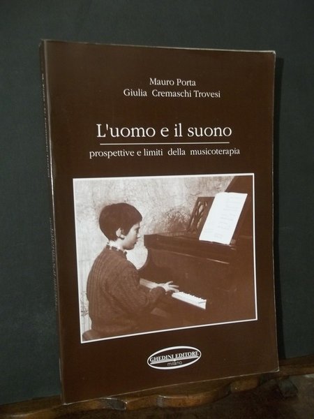 L'UOMO E IL SUONO PROSPETTIVE E LIMITI DELLA MUSICOTERAPIA