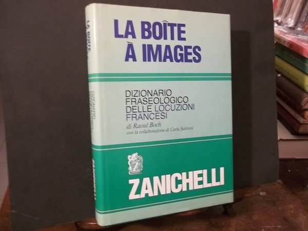 LA BOITE A IMAGES DIZIONARIO FRASEOLOGICO DELLE LOCUZIONI FRANCESI
