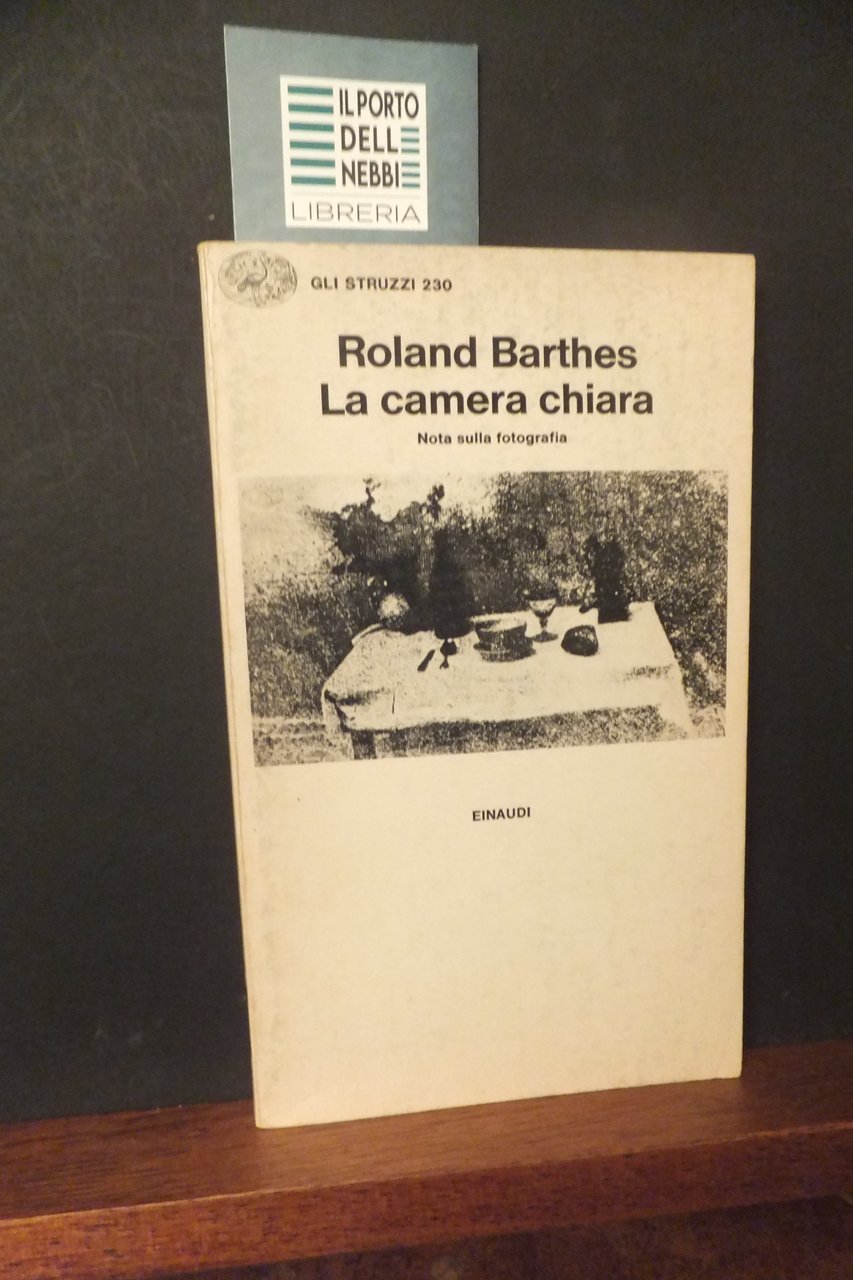 LA CAMERA CHIARA NOTA SULLA FOTOGRAFIA ROLAND BARTHES