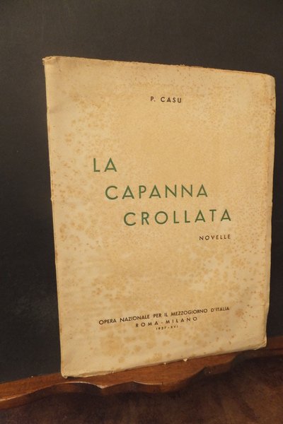 LA CAPANNA CROLLATA NOVELLE
