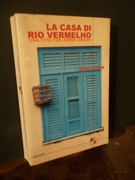 LA CASA DI RIO VERMELHO UNA VITA CON JORGE AMADO