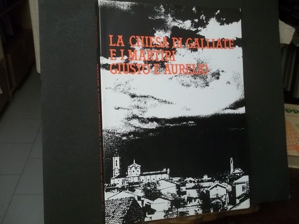 LA CHIESA DI GALLIATE E I MARTIRI GIUSTO E AURELIO