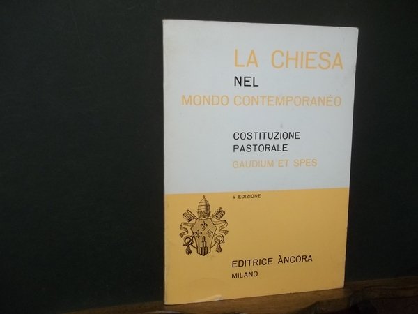 LA CHIESA NEL MONDO CONTEMPORANEO COSTITUZIONE PASTORALE GAUDIUM ET SPES