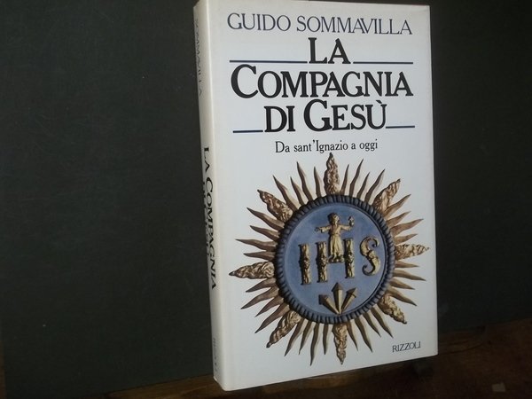 LA COMPAGNIA DI GESù DA SANT' IGNAZIO A OGGI