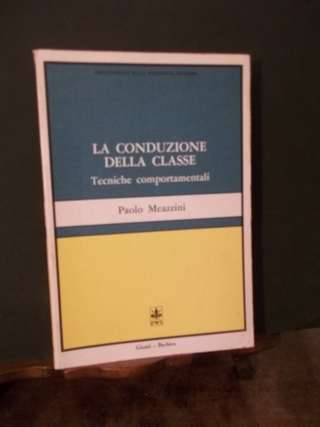 LA CONDUZIONE DELLA CLASSE TECNICHE COMPORTAMENTALI