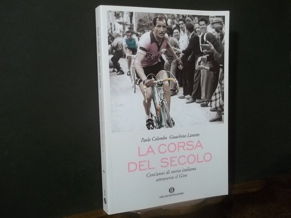 LA CORSA DEL SECOLO CENT'ANNI DI STORIA ITALIANA ATTRAVERSO IL …