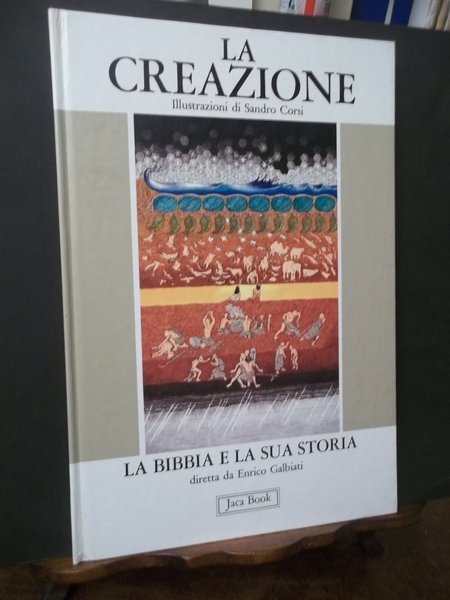 LA CREAZIONE LA BIBBIA E LA SUA STORIA