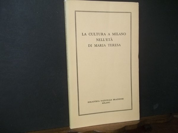 LA CULTURA A MILANO NELL'ETà DI MARIA TERESA