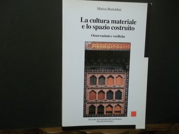 LA CULTURA MATERIALE E LO SPAZIO COSTRUITO