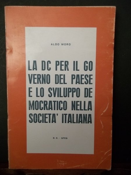 La DC per il governo del paese e lo sviluppo …