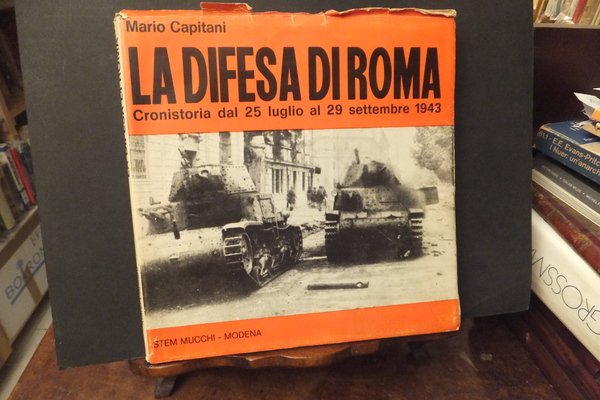 LA DIFESA DI ROMA CRONISTORIA DAL 25 LUGLIO AL 29 …