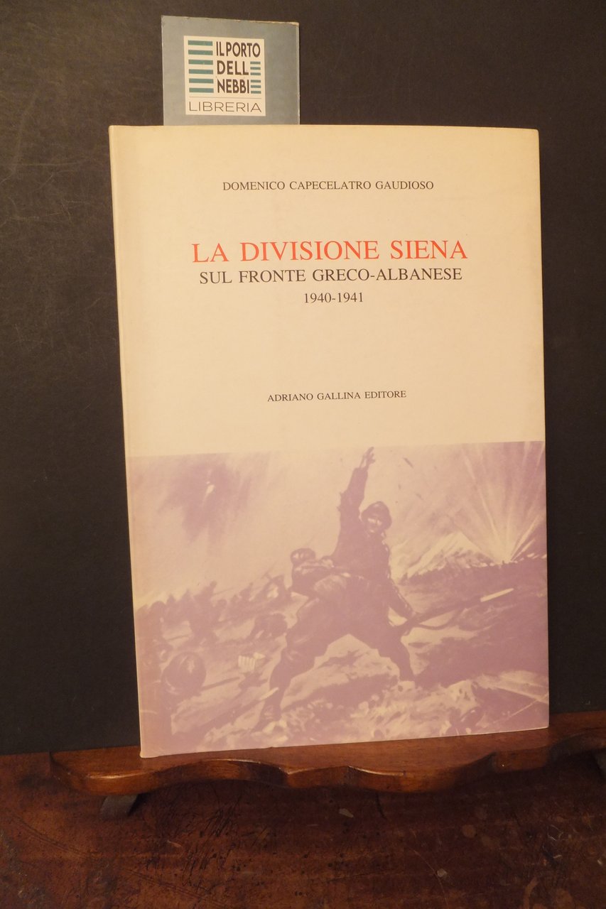 LA DIVISIONE SIENA SUL FRONTE GRECO- ALBANESE 1940-1941 | Immagine principale