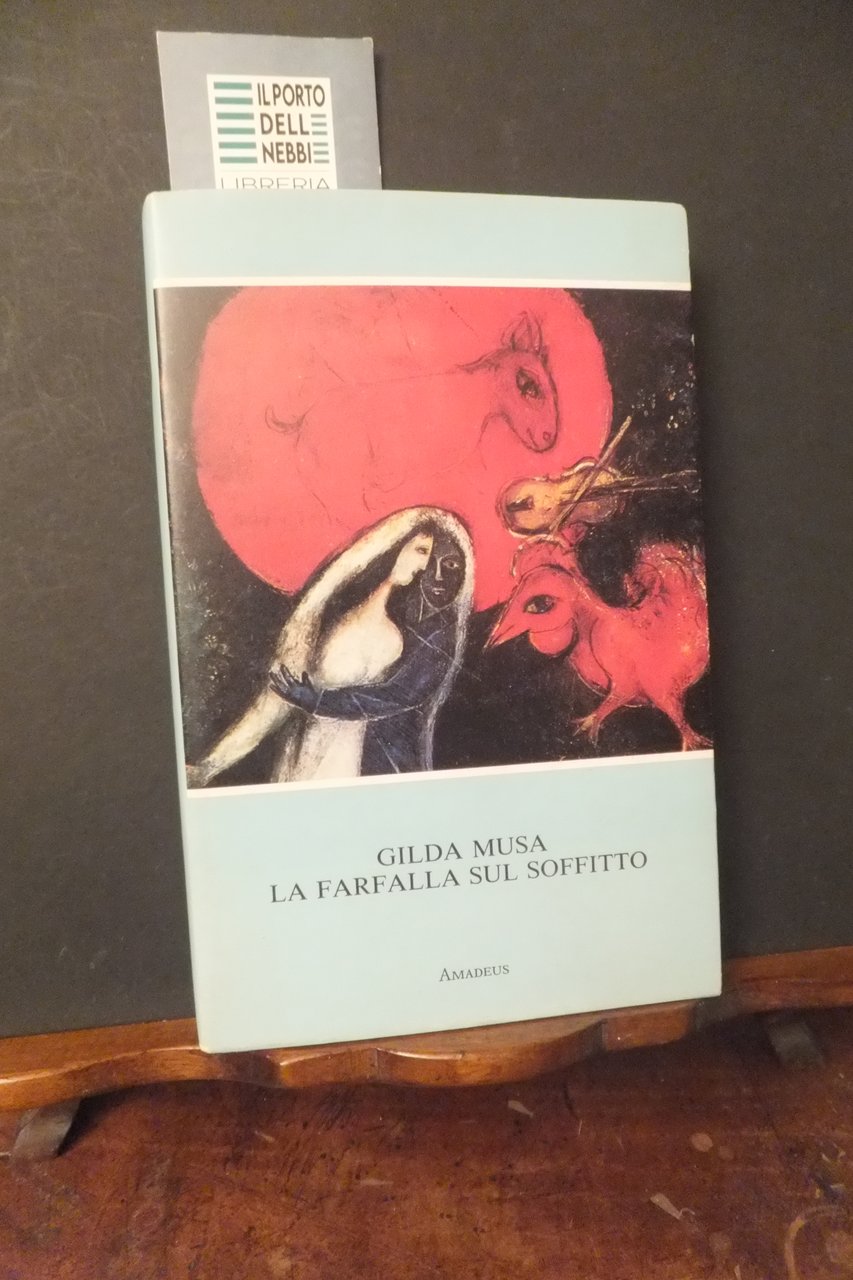 LA FARFALLA SUL SOFFITTO GILDA MUSA