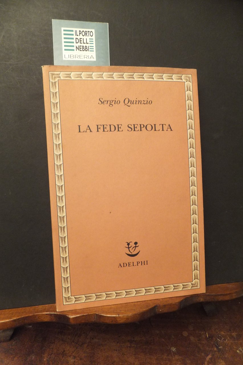 LA FEDE SEPOLTA SERGIO QUINZIO | Immagine principale