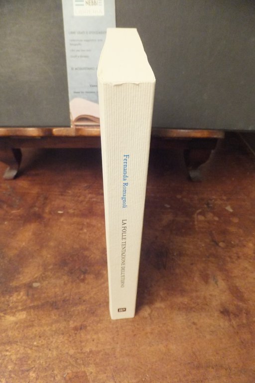 LA FOLLE TENTAZIONE DELL'ETERNO FERNANDA ROMAGNOLI