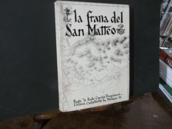 LA FRANA DEL SAN MATTEO SAGA IN MAR ROSSO 1889 …