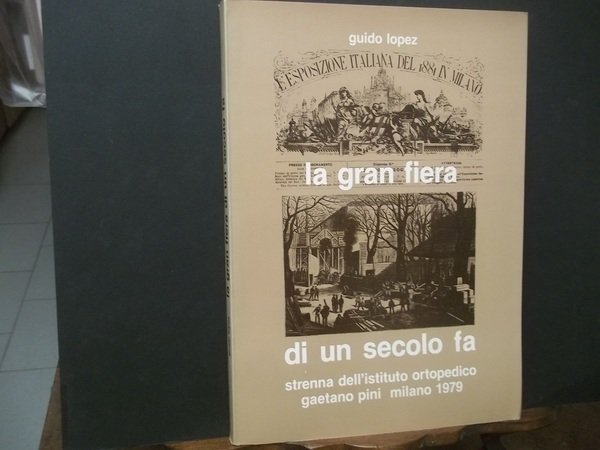 LA GRAN FIERA DI UN SECOLO FA - ESPOSIZIONE ITALIANA …
