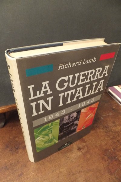 LA GUERRA IN ITALIA 1943 - 1945