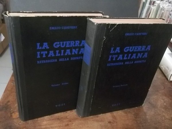 LA GUERRA ITALIANA RETROSCIENA DELLA DISFATTA