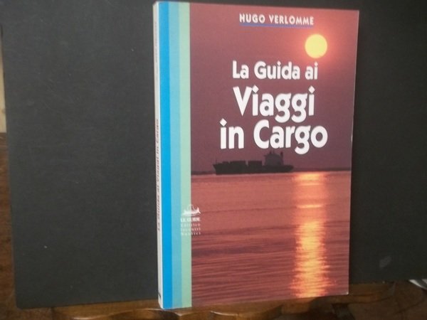 LA GUIDA AI VIAGGI IN CARGO