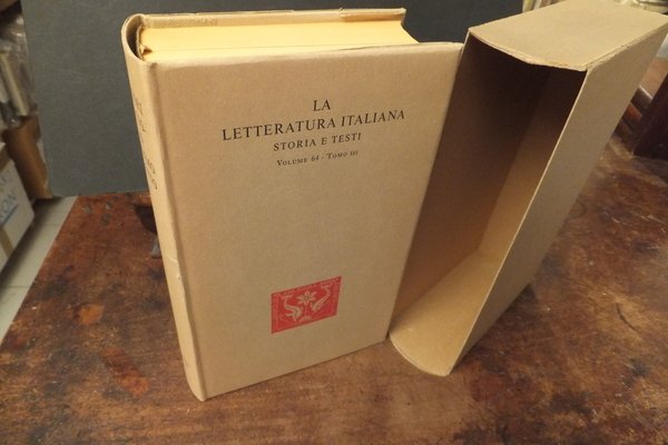 LA LETTERATURA ITALIANA STORIA E TESTI VOLUME 64 TOMO III …