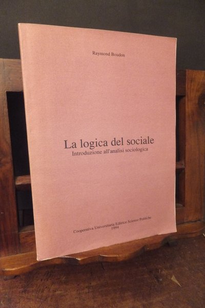 LA LOGICA DEL SOCIALE INTRODUZIONE ALL'ANALISI SOCIOLOGICA