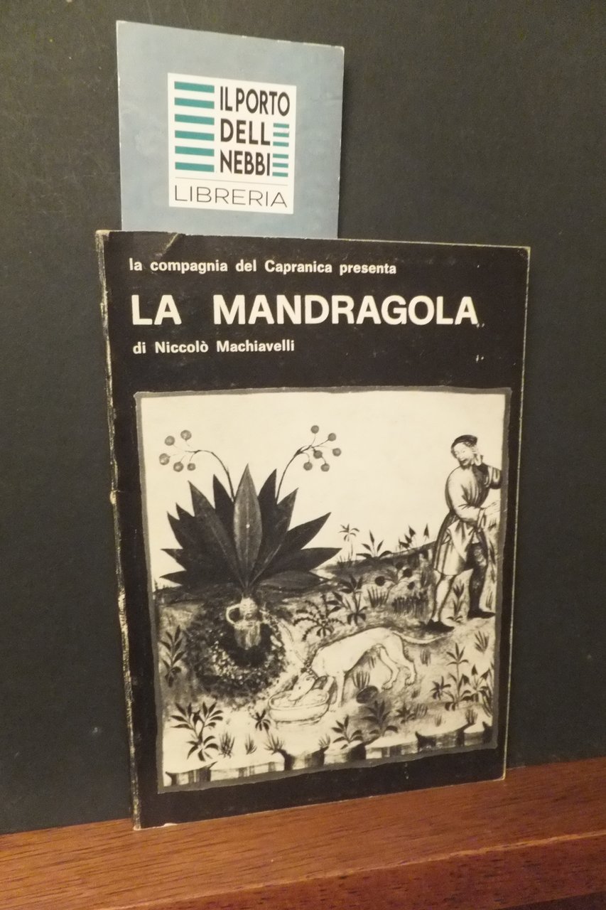 LA MANDRAGOLA DI NICCOLÒ MACHIAVELLI - LA COMPAGNIA DEL CAPRANICA …