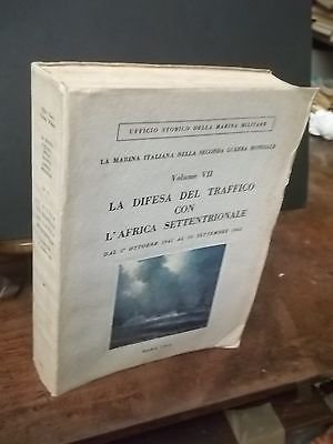 LA MARINA ITALIANA NELLA SECONDA GUERRA MONDIALE VOL. 7 L'AFRICA …