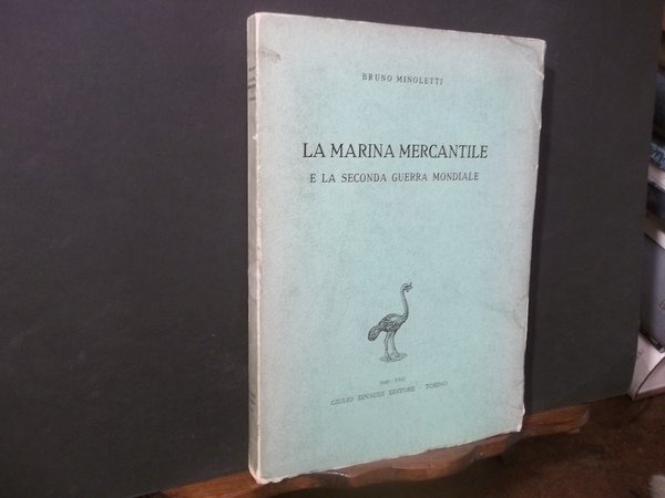 LA MARINA MERCANTILE E LA SECONDA GUERRA MONDIALE