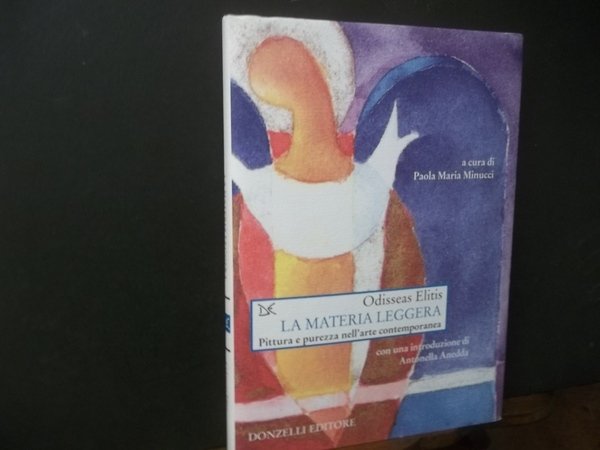LA MATERIA LEGGERA PITTURA E PUREZZA NELL'ARTE CONTEMPORANEA