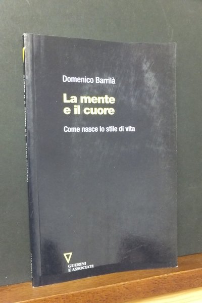 LA MENTE E IL CUORE COME NASCE LO STILE DI …