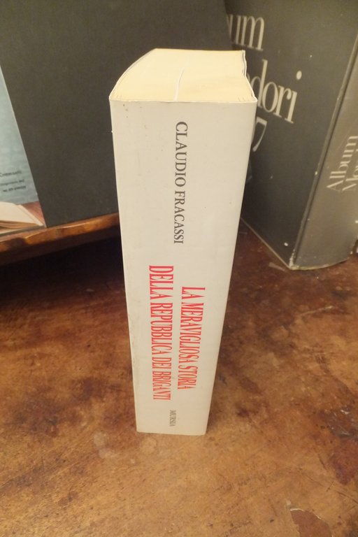 LA MERAVIGLIOSA STORIA DELLA REPUBBLICA DEI BRIGANTI ROMA 1849