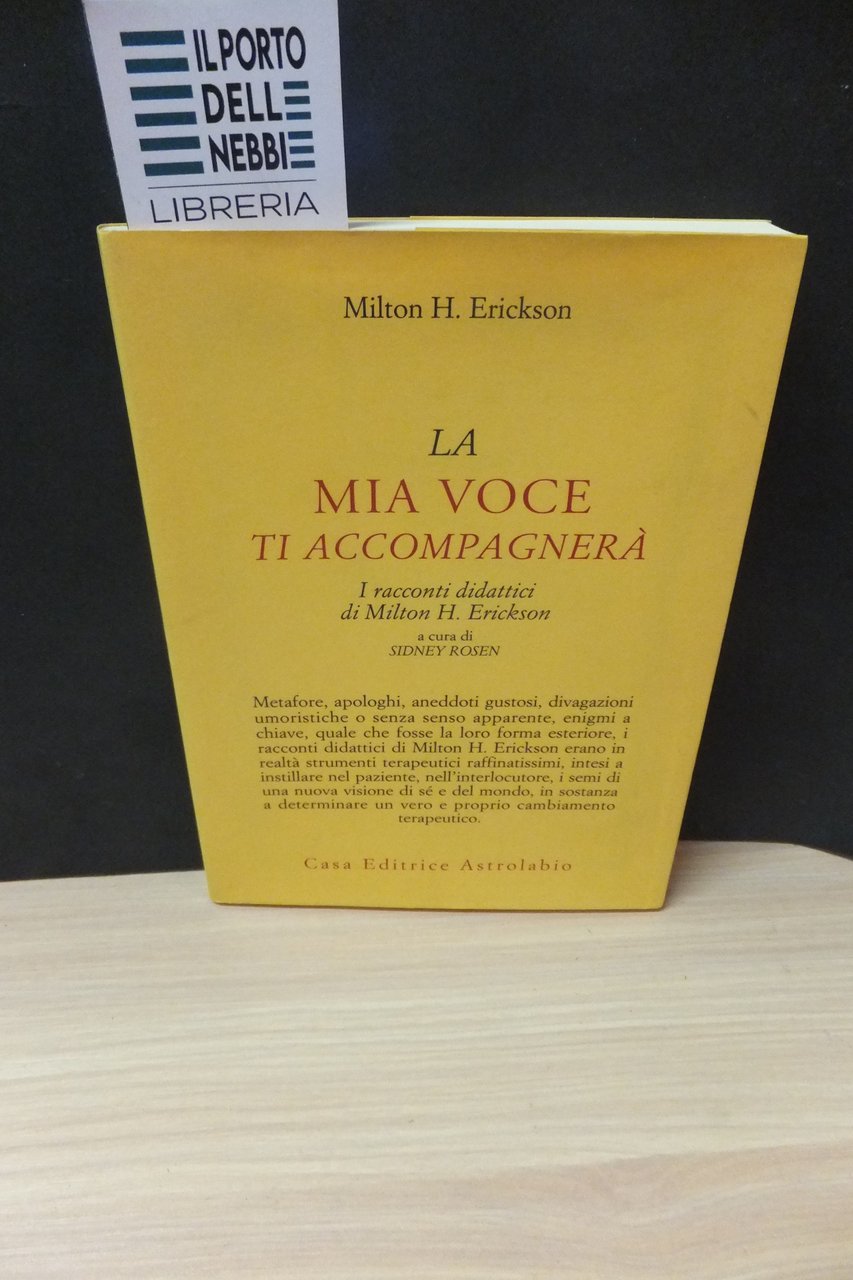 LA MIA VOCE TI ACCOMPAGNERÀ MILTON H. ERICKSON