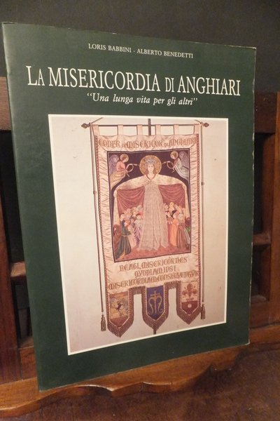 LA MISERICORDIA DI ANGHIARI UNA LUNGA VITA PER GLI ALTRI