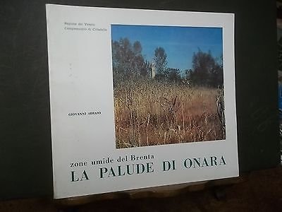 LA PALUDE DI ONARA ZONE UMIDE DEL BRENTA