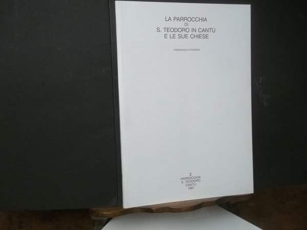 LA PARROCCHIA DI S. TEODORO IN CANTù E LE SUE …