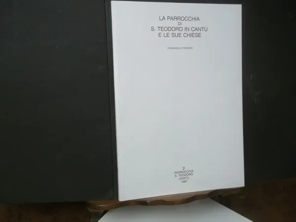 LA PARROCCHIA DI S. TEODORO IN CANTù E LE SUE …