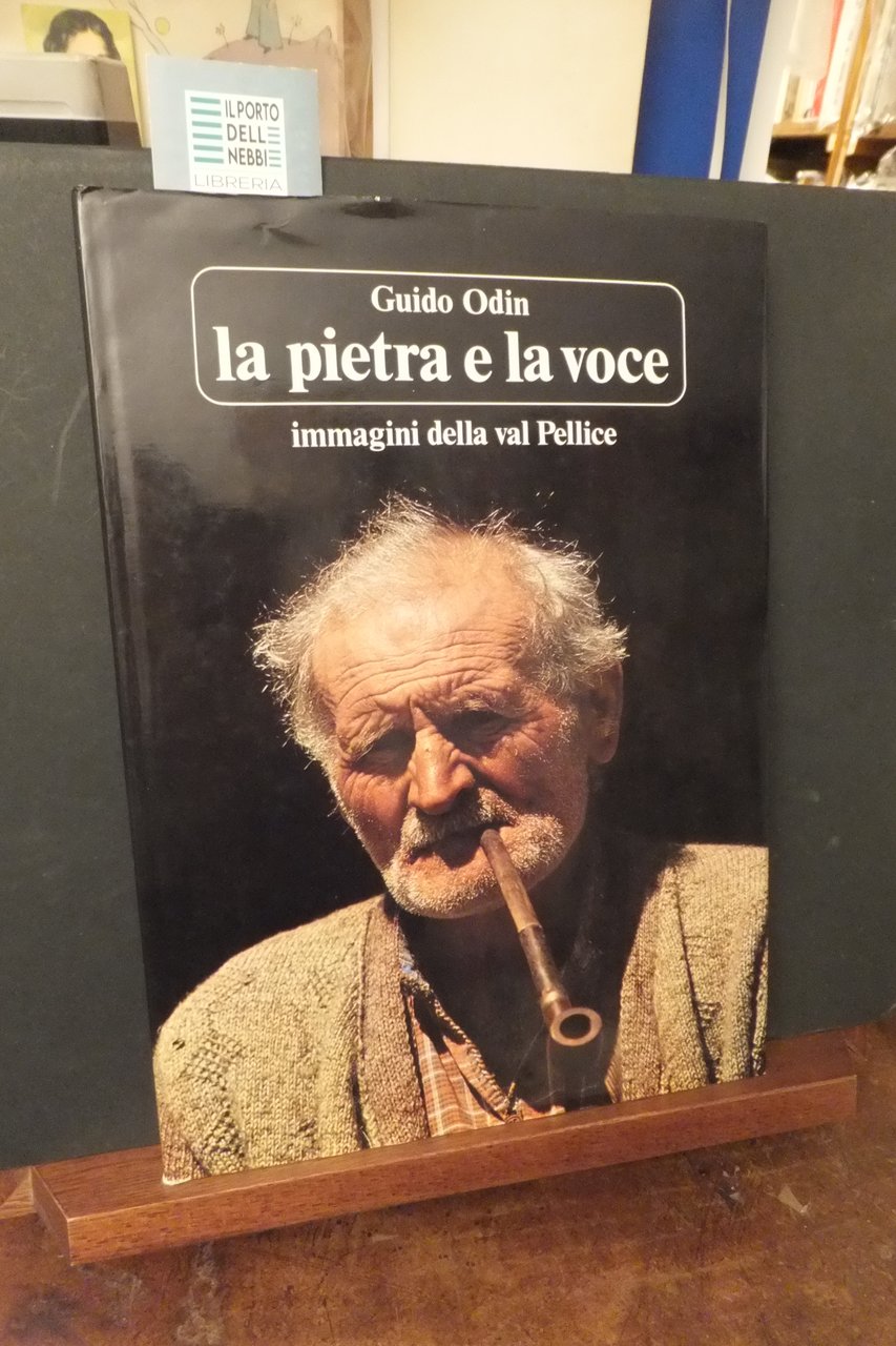 LA PIETRA E LA VOCE IMMAGINI DELLA VAL PELICE GUIDO …