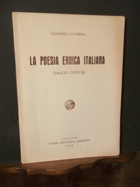 LA POESIA EROICA ITALIANA SAGGIO CRITICO