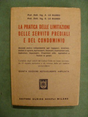 LA PRATICA DELLE LIMITAZIONI DELLE servitù' PREDIALI E DEL CONDOMINIO