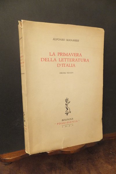 LA PRIMAVERA DELLA LETTERATURA D'ITALIA - SECOLI XIII - XIV