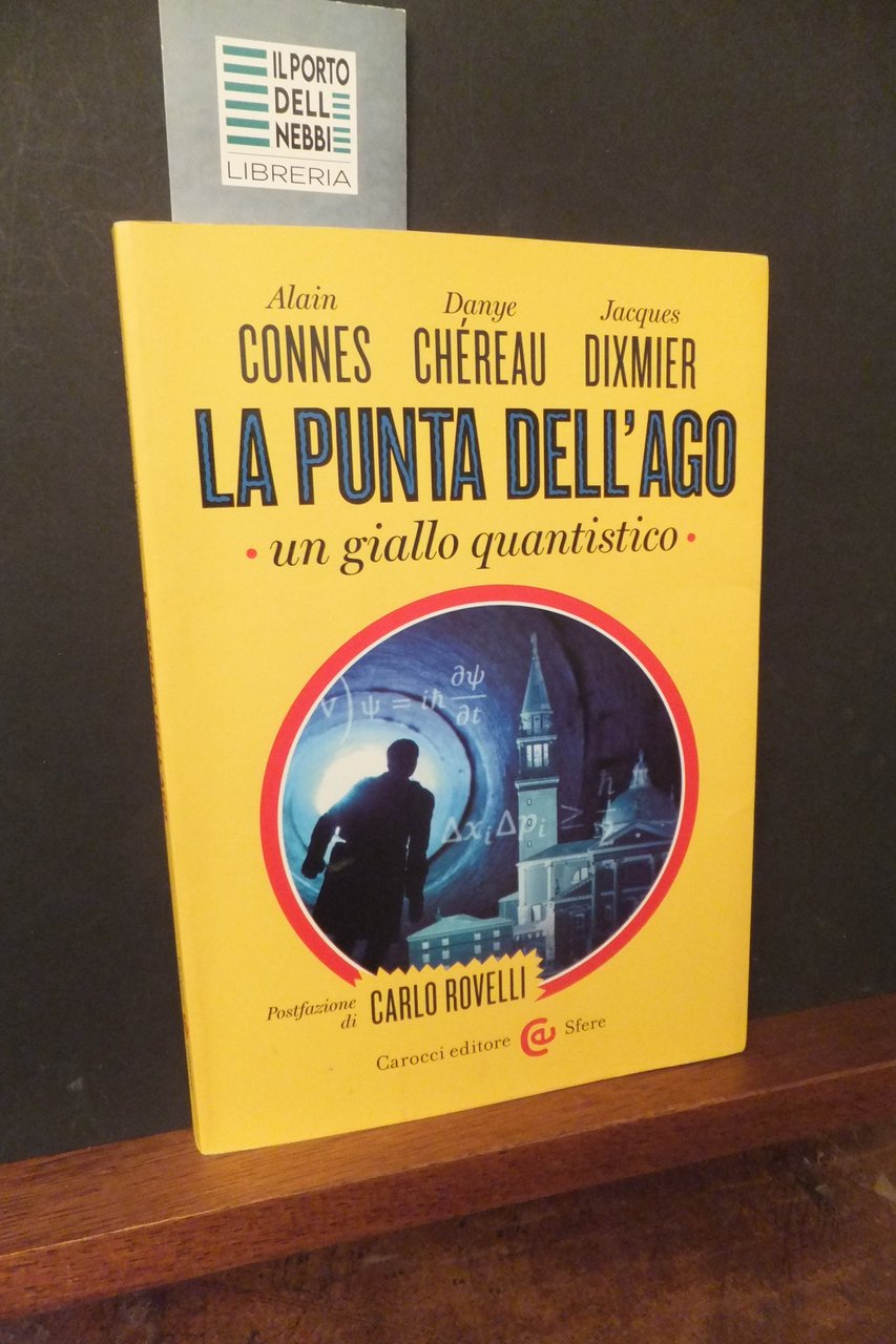 LA PUNTA DELL'AGO UN GIALLO QUANTISTICO CONNES CHEREAU DIXMIER