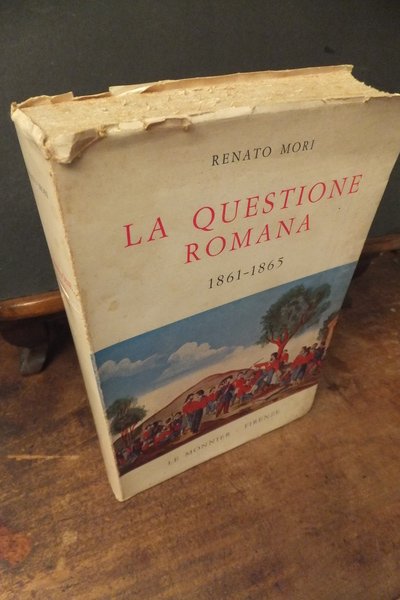 LA QUESTIONE ROMANA 1861 - 1865