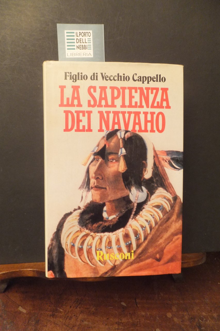 LA SAPIENZA DEI NAVAHO FIGLIO DI VECCHIO CAPELLO