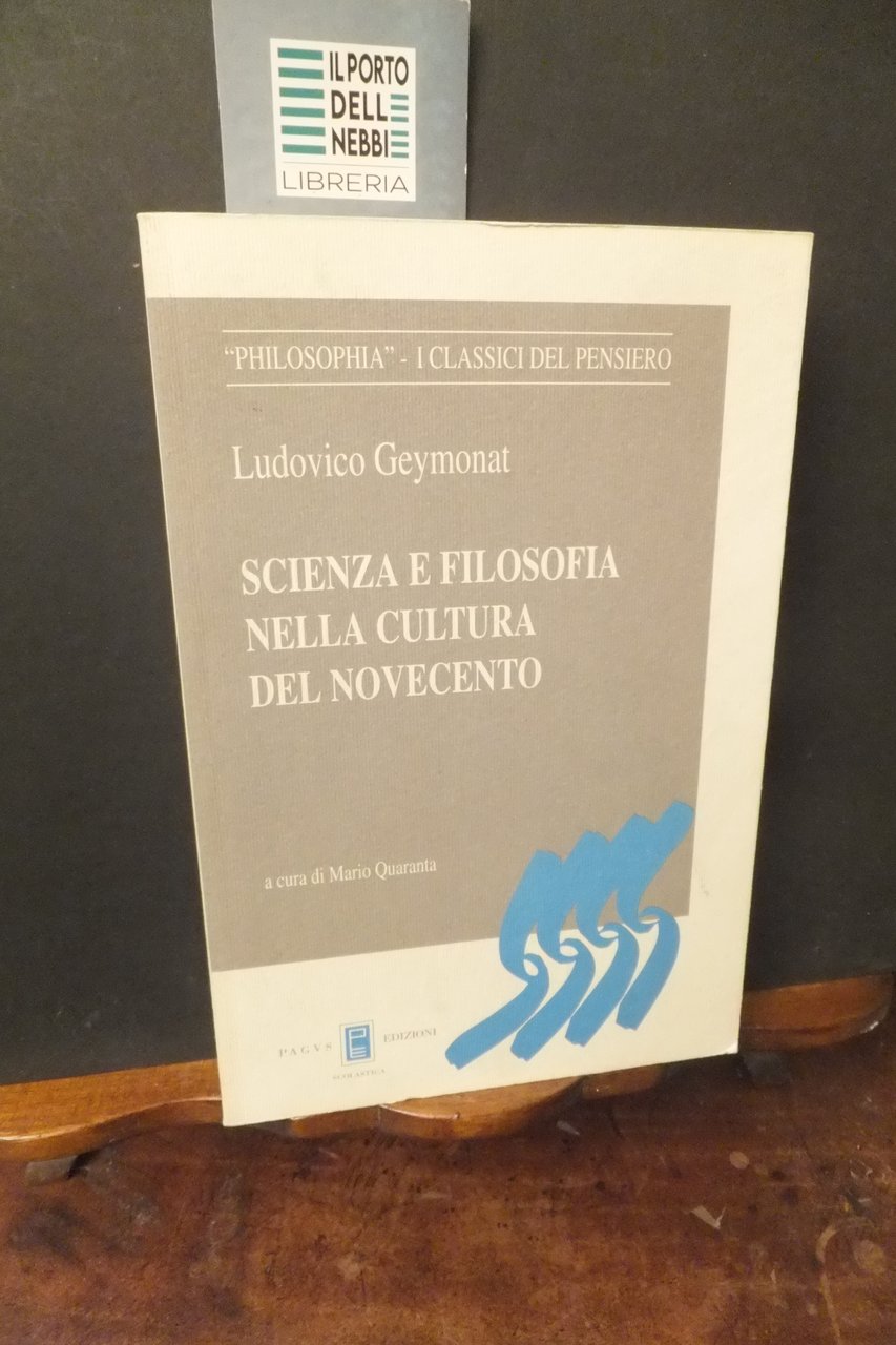 LA SCIENZA FILOSOFICA NELLA CULTURA DEL NOVECENTO LUDOVICO GEYMONAT