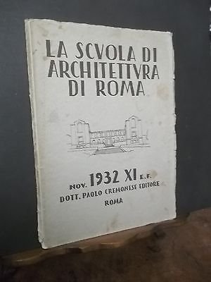 LA SCUOLA DI ARCHITETTURA DI ROMA 1932 CREMONESE ED.