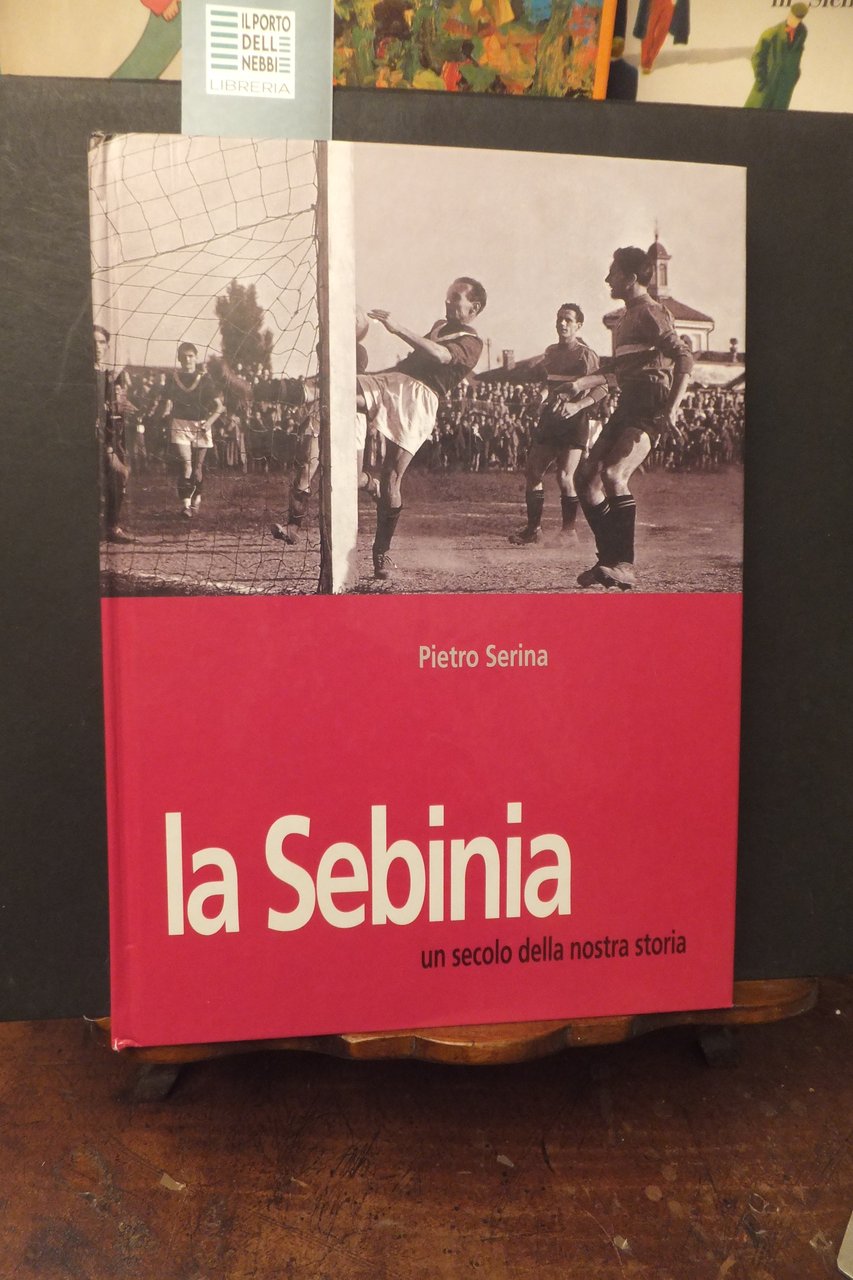LA SEBINA UN SECOLO DELLA NOSTRA STORIA PIETRO SERINA