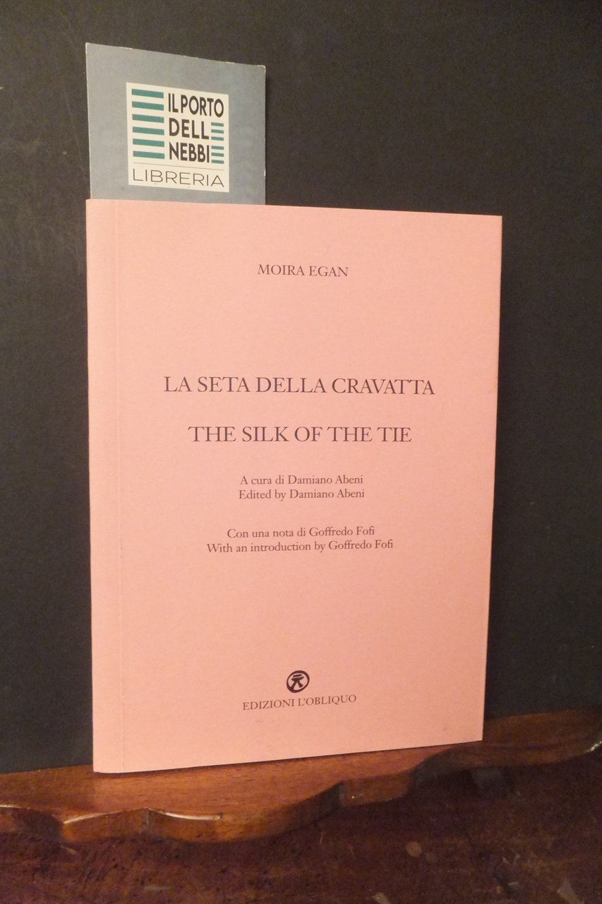 LA SETTA DELLA CRAVATTA THE SILK OF THE TIE MOIRA …