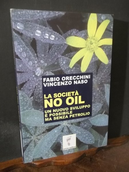 LA SOCIETA' NO OIL